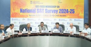 राष्ट्रीय एसएंडटी सर्वेक्षण 2024-25 : डीएसटी–फिक्की कार्यशाला में निजी क्षेत्र की भागीदारी को मिली प्राथमिकता