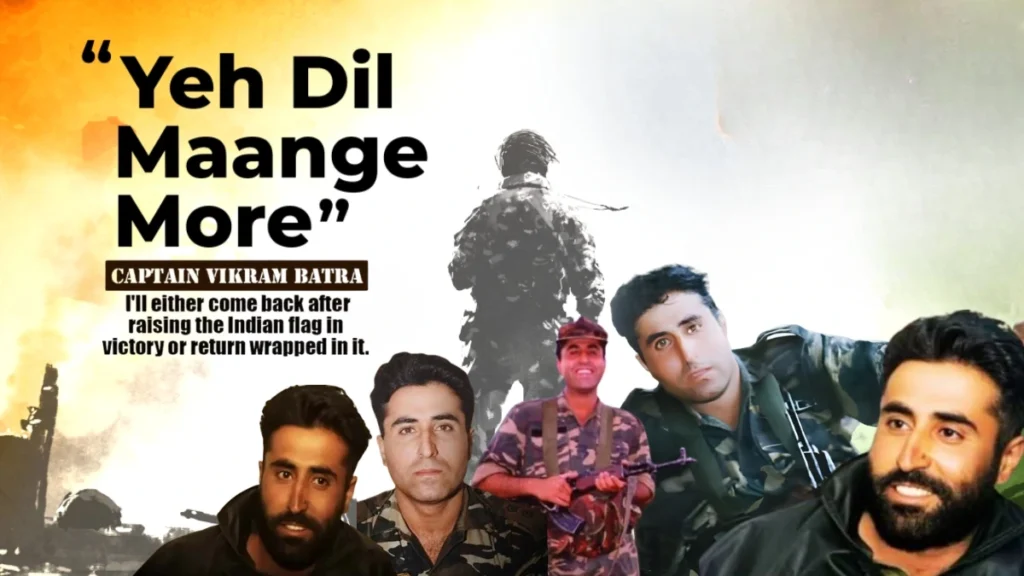 Captain Vikram Batra(PVC): ‘ये दिल मांगे मोर’ और कारगिल की कहानी