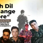 Captain Vikram Batra(PVC): ‘ये दिल मांगे मोर’ और कारगिल की कहानी