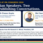 35वीं इंटरनेशनल पब्लिशर्स कांग्रेस 2026 में भारतीय पब्लिशिंग इंडस्ट्री की आवाज़ बनेंगे प्रणव गुप्ता और युवराज मलिक